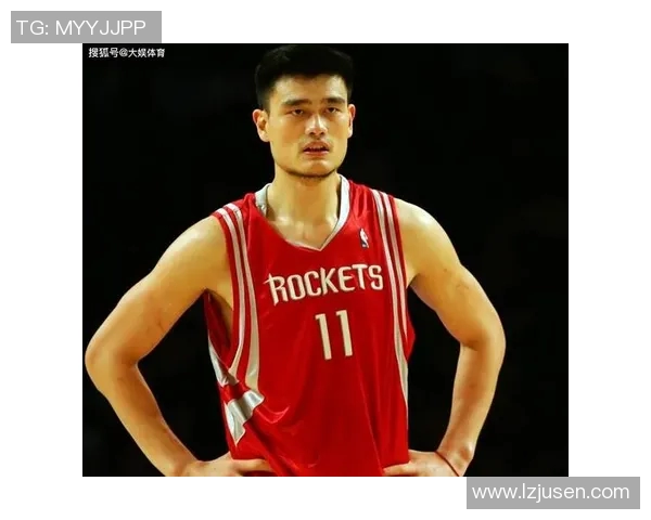 姚明综合实力解析：从篮球天赋到商业影响力的全方位探讨